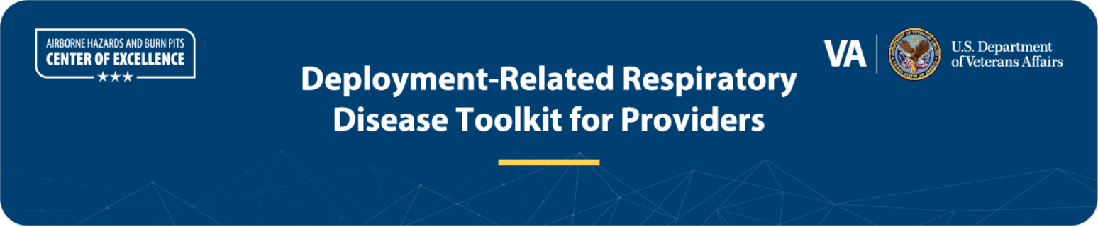 Deployment Related Respiratory Disease Toolkit for Providers