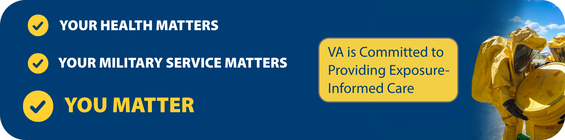 Your health matters. Your military service matters. You matter.